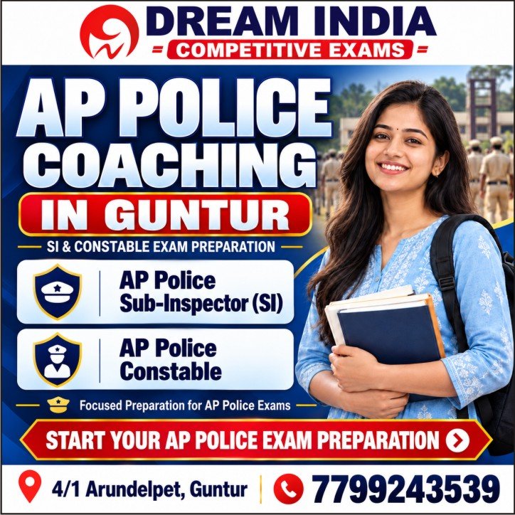 AP Police Coaching in Guntur for SI & Constable - Dream India Competitive Exams